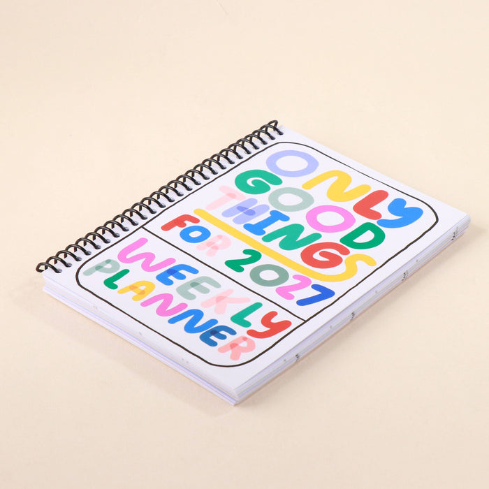 Only Good Things Weekly Planner 2027