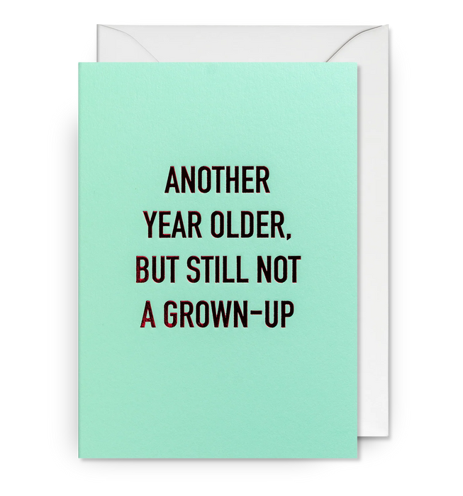 Grußkarte - But Still Not Grown Up