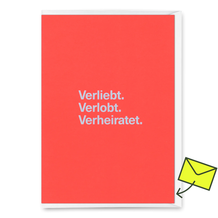 Grußkarte - Verliebt.Verlobt.Verheiratet.