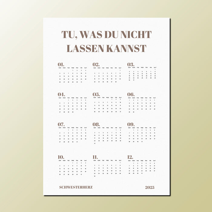 Wandkalender 2025 - "Tu, was Du nicht lassen kannst"