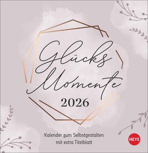 Heye Kalender 2026 - Glücksmomente (zum Aufstellen)