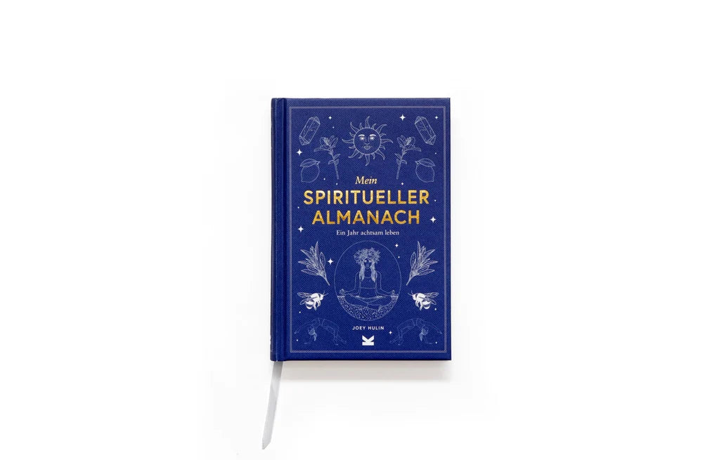 Mein Spiritueller Almanach - Ein Jahr Achtsam Leben