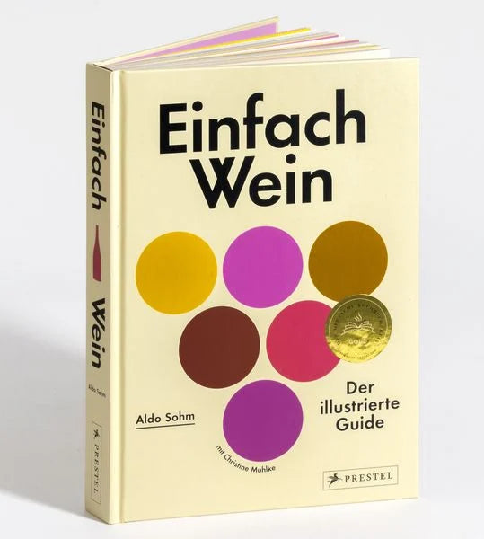 Prestel Einfach Wein - Der illustrierte Guide - Aldo Sohm und Christine Muhlke