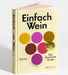 Prestel Einfach Wein - Der illustrierte Guide - Aldo Sohm und Christine Muhlke