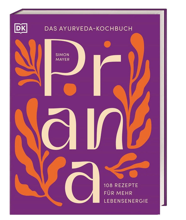 DK Verlag Prana - Das Ayurveda-Kochbuch - Simon Meyer