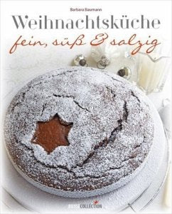 Kochbuch, Weihnachtsküche, Barbara Baumann