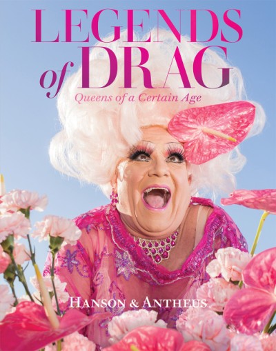 Legends Of Drag - Queens Of A Certain Age
